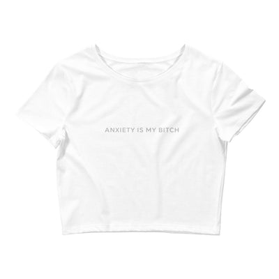 Jenna Lee 'Anxiety Is My Bitch' White Crop Top
